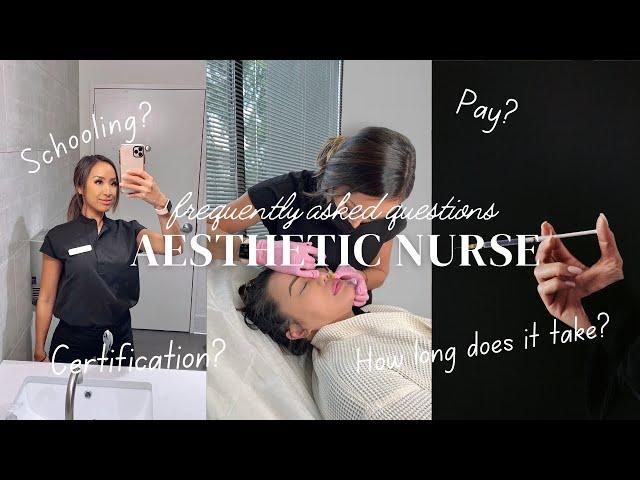 FAQS: AESTHETIC NURSING (Schooling, Pay, Certification, etc.)