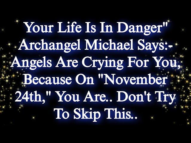 Your Life Is In Danger" Archangel Michael Says:- Angels Are Crying For You️God Says #jesusmessage