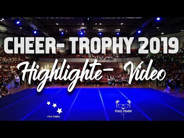 Cheer- Trophy 2019 *Highlight- Video*