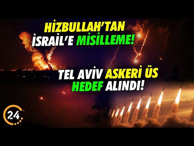 Hizbullah’tan İsrail’e Misilleme Saldırısı! Tel Aviv’deki Askeri Üs Hedefteydi!