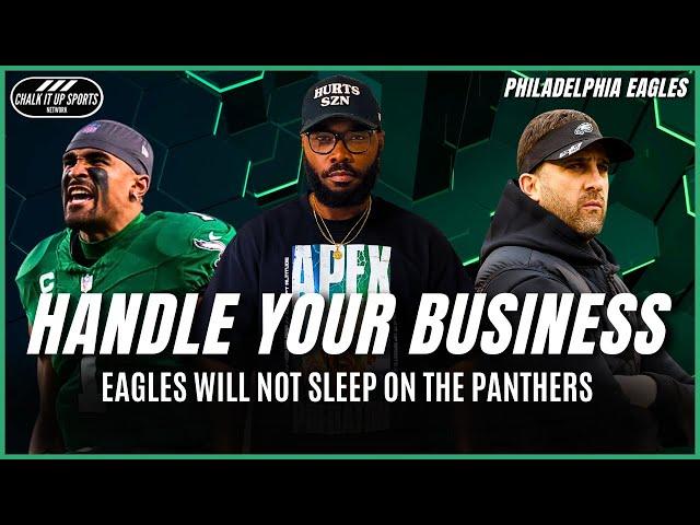 Eagles Know Who They Are and the Panthers Will Find Out | Chalk It Up Sports