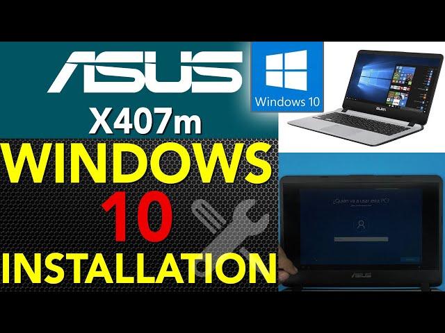 ASUS X407m How to install windows 10 FULL Guide