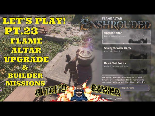 Enshrouded - Let's Play - Pt 23 - Flame Altar Upgrade, Crafting & Missions For Builders! #enshrouded