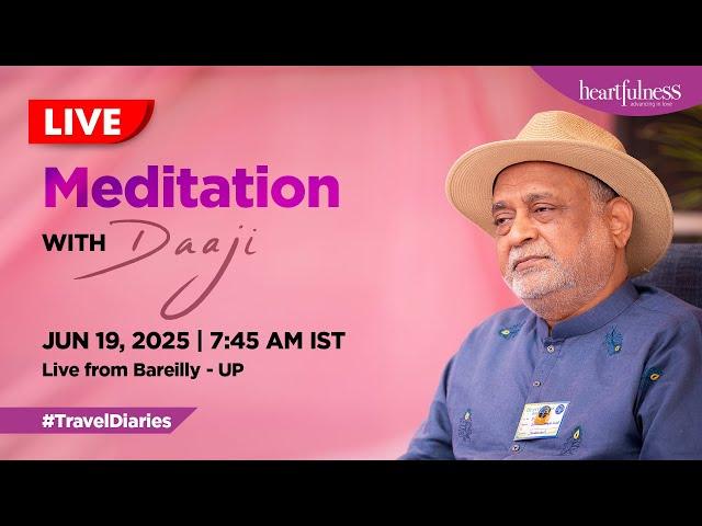 Live Meditation with Daaji | 19 June 2025 | 7:45 (8:00) am IST | Bareilly | UP | Daaji