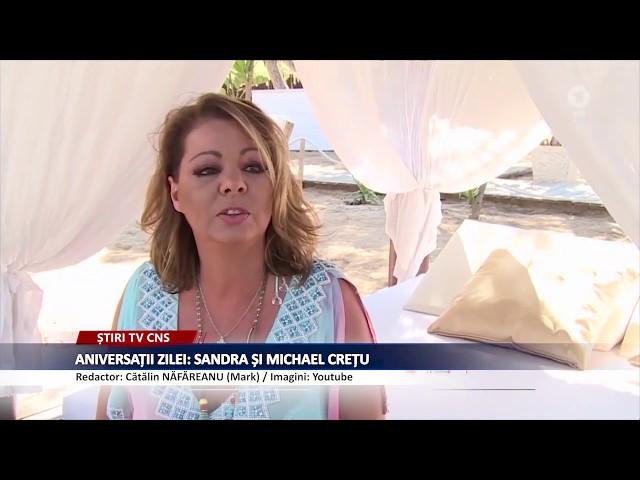 ANIVERSATII ZILEI: SANDRA ȘI MICHAEL CREȚU