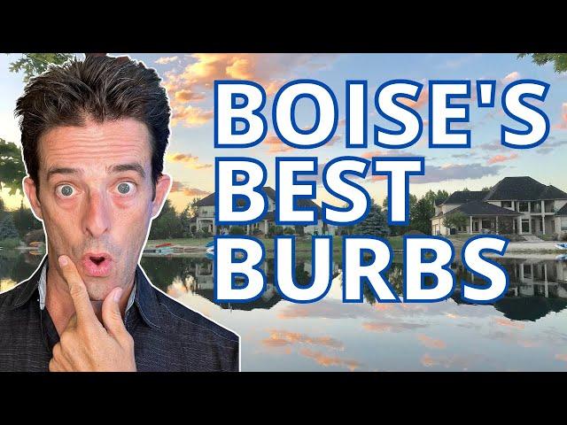 Which Boise suburb is best for me? Eagle? Meridian? Star? Kuna? Middleton? Other?