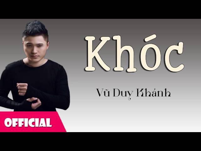 Khóc - Vũ Duy Khánh [Official Audio]