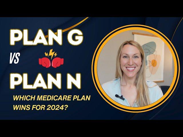 Medicare Plan G vs Plan N (New Info!)