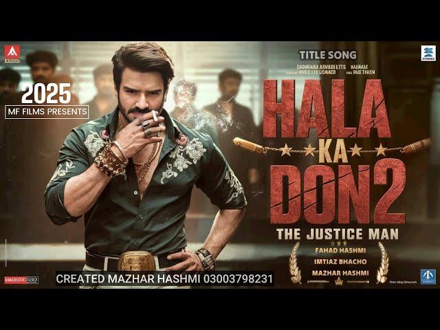 Hala Ka Don 2: The Justice man (Movie Title Song)