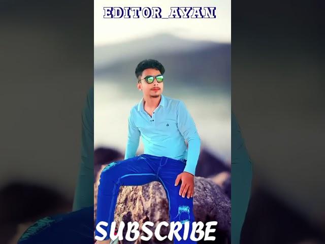 AYAN editor .   SUBSCRIBE. viral shots videos