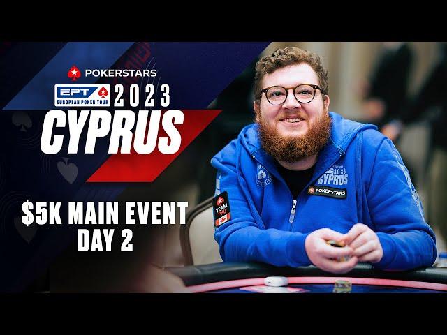 EPT CYPRUS 2023 LIVESTREAM: $5K MAIN EVENT - DAY 2 ️ PokerStars