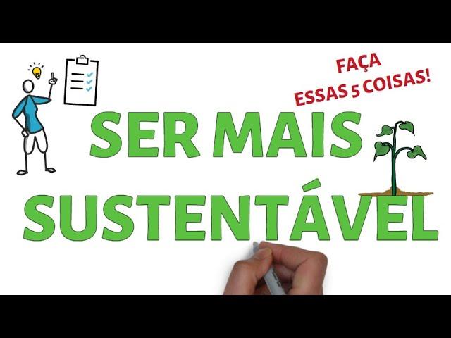 5 hábitos simples para ser mais sustentável