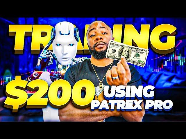 I Tested Patrex Pro Best Forex Robot on a $200 Forex Account and Here's What Happened