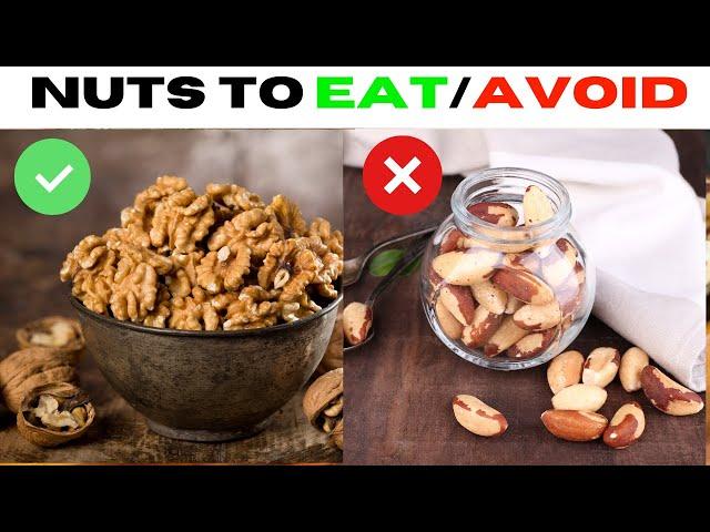 4 Nuts You Should Be Eating & 4 You Shouldn’t!