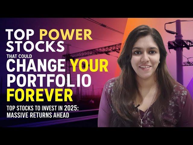 Top Power Stocks for MASSIVE Growth in 2025 | High Potential Power Infra stocks | Digital Expert