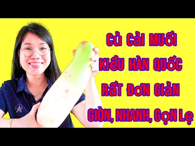 Món Ăn Hàn Quốc! Củ cải muối kiểu hàn quốc rất đơn giản,nhanh gọn