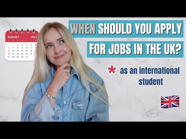 When to apply for jobs in the UK (as an international student)