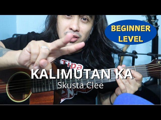 Skusta Clee 'Kalimutan Ka' chords guitar tutorial (beginner level)