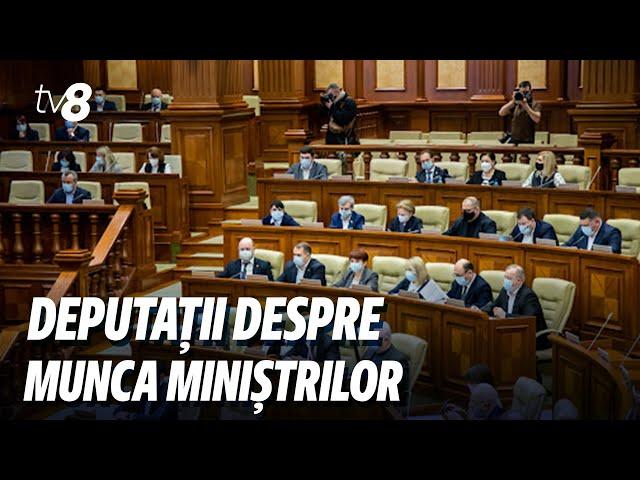 Deputații despre munca miniștrilor