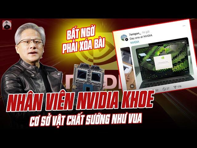 NHÂN VIÊN NVIDIA KHOE CƠ SỞ VẬT CHẤT SƯỚNG NHƯ VUA BẤT NGỜ PHẢI XÓA BÀI: LÝ DO VÌ SAO?