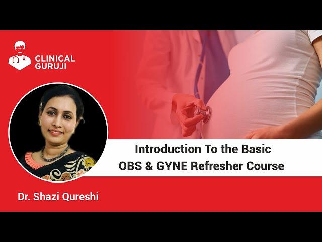 Introduction to the Basic Obs and Gyne Refresher Course