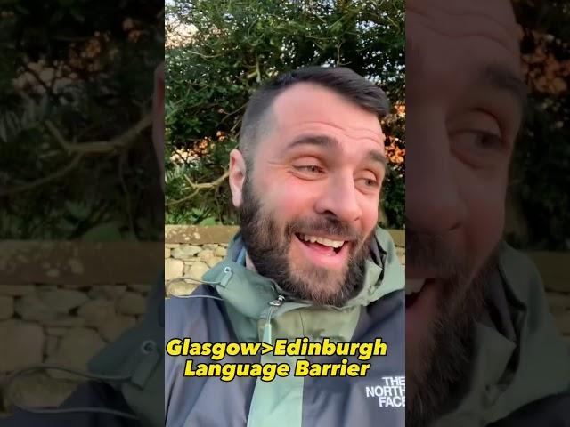 Glasgow v Edinburgh: the language barrier