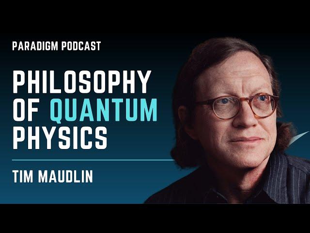 Tim Maudlin: Philosophy of science and quantum physics