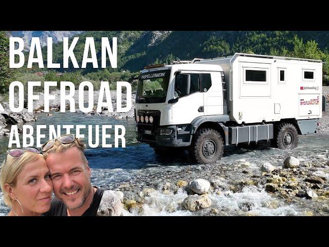  Montenegro & Albanien  - ultimative OFFROAD-Reise | 4x4 MAN EXPEDITIONSMOBIL