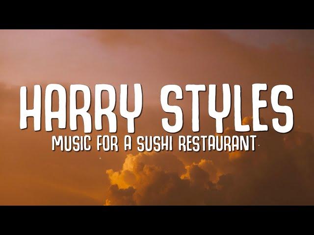 Harry Styles - Music For a Sushi Restaurant (Lyrics)