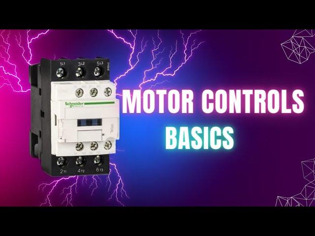 Understanding Motor Controls: Electrical Schematics, Wiring & Troubleshooting Contactors