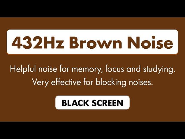 8 Hours of 432Hz Brown Noise for Deep Focus and Concentration | Tinnitus, ADHD, Focus