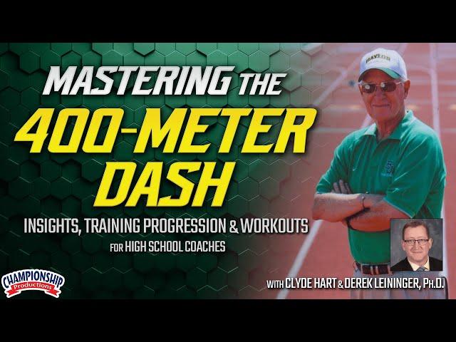 Mastering the 400-Meter Dash: Insights, Training Progression & Workouts for High School Coaches