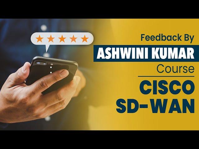 PyNet Labs' Cisco SD-WAN (Viptela) Training | Feedback by Ashwini Working With BT | Student Reviews