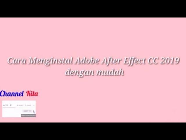 Cara menginstal adobe after effect cc 2019 dengan mudah