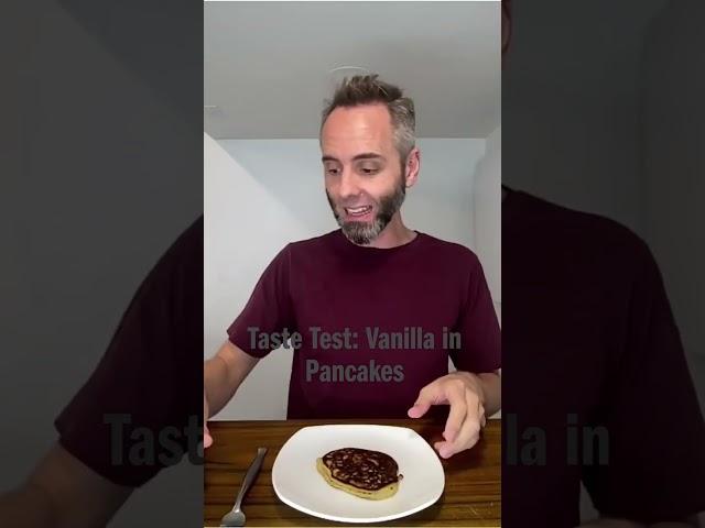 Taste Test: Vanilla in Pancakes