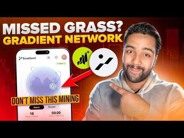 Gradient Network Airdrop Full Details | Gradient Node Mining Airdrop in Mobile - Missed GRASS Profit