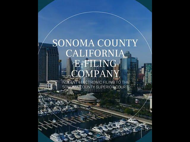 How to e-file court documents in Sonoma County at the Sonoma County Superior Court