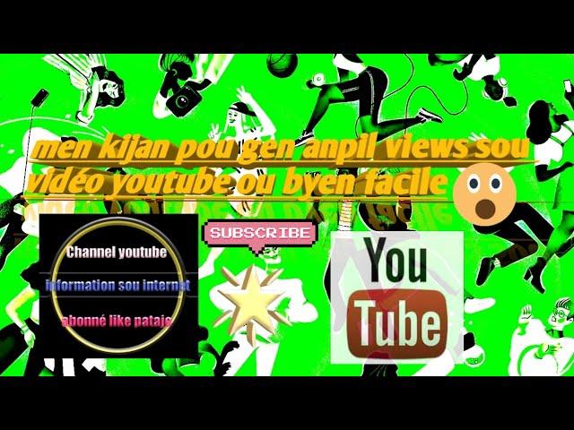 Men kijan pou gen anpil views sou youtube ?