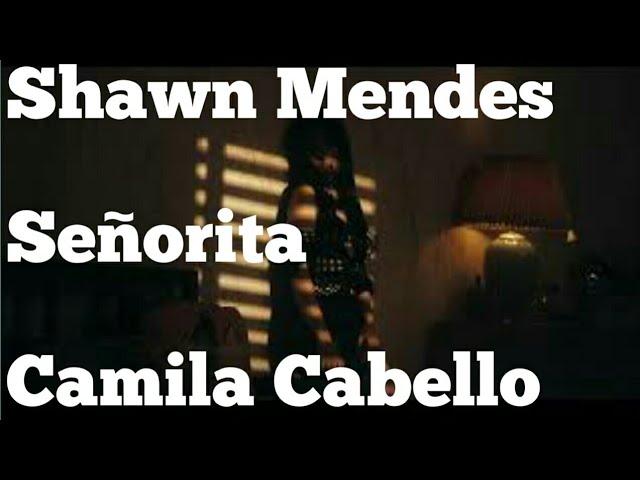 Shawn Mendes, Camila Cabello - Señorita