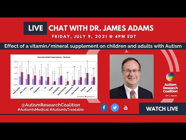 Live chat with Dr. James Adams - Vitamin/mineral supplement on ASD