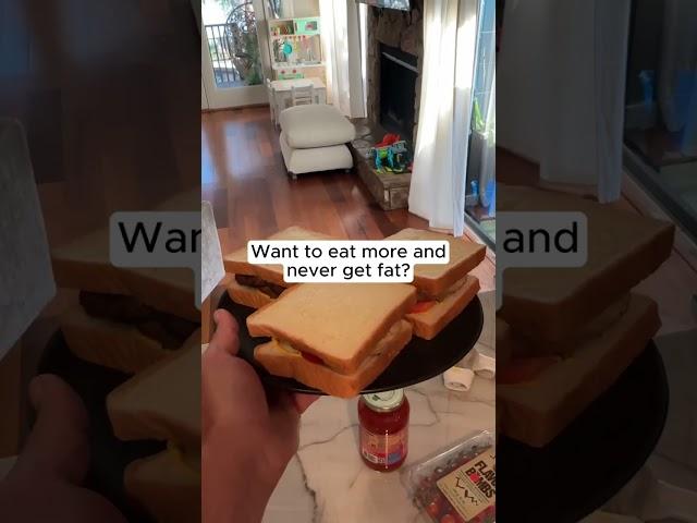 Want to eat more and never get Fat!?