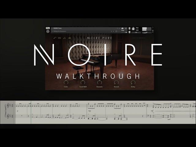 NOIRE walkthrough | Native Instruments