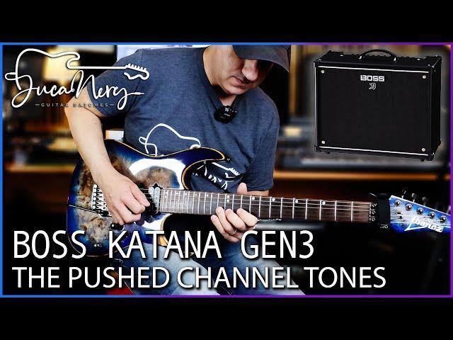 BOSS KATANA GEN 3 -The Pushed Channel Tones!!!