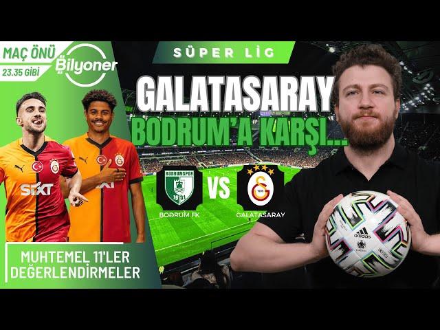 Galatasaray vs Bodrumspor | 3-4-1-2 Devam Mı? Volkan Demirel'in Planı?.. | Maç Önü #Bilyoner