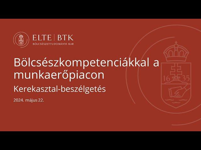 Bölcsészkompetenciákkal a munkaerőpiacon - kerekasztal-beszélgetés