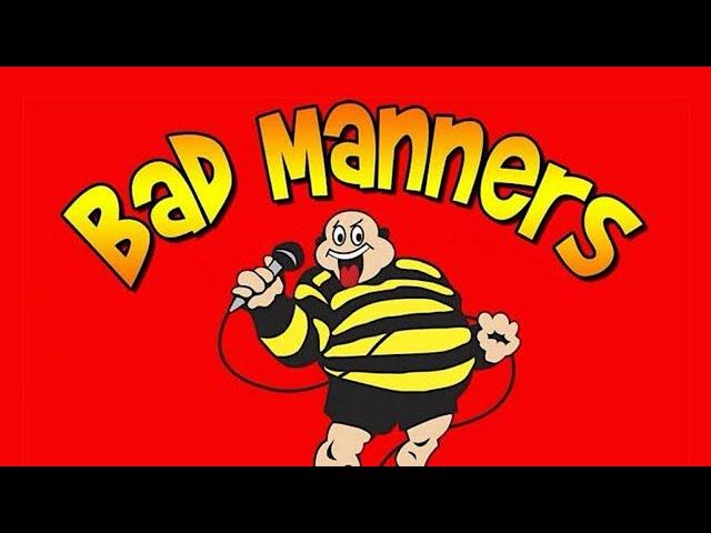 Bad Manners