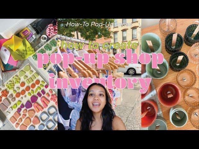 how to create the BEST inventory for a pop-up shop // how-to pop-up ep. 2