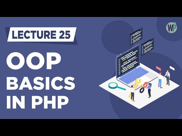 25 - Basics of OOP in PHP  - Tutorial in Urdu & Hindi