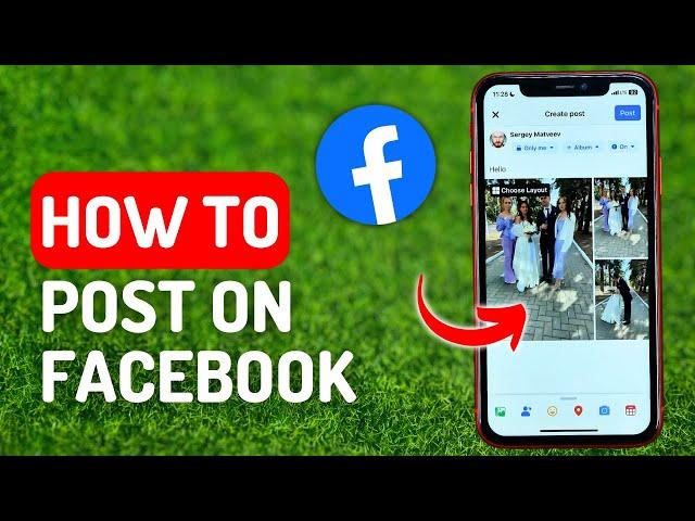 How to Post on Facebook - Full Guide