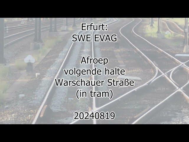 Erfurt; SWE EVAG (in tram); next stop; Warschauer Straße (20240819)